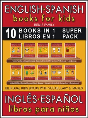 10 Books in 1--10 Libros en 1 (Super Pack)--English Spanish Books for Kids (Inglés Español Libros para Niños) - ebook